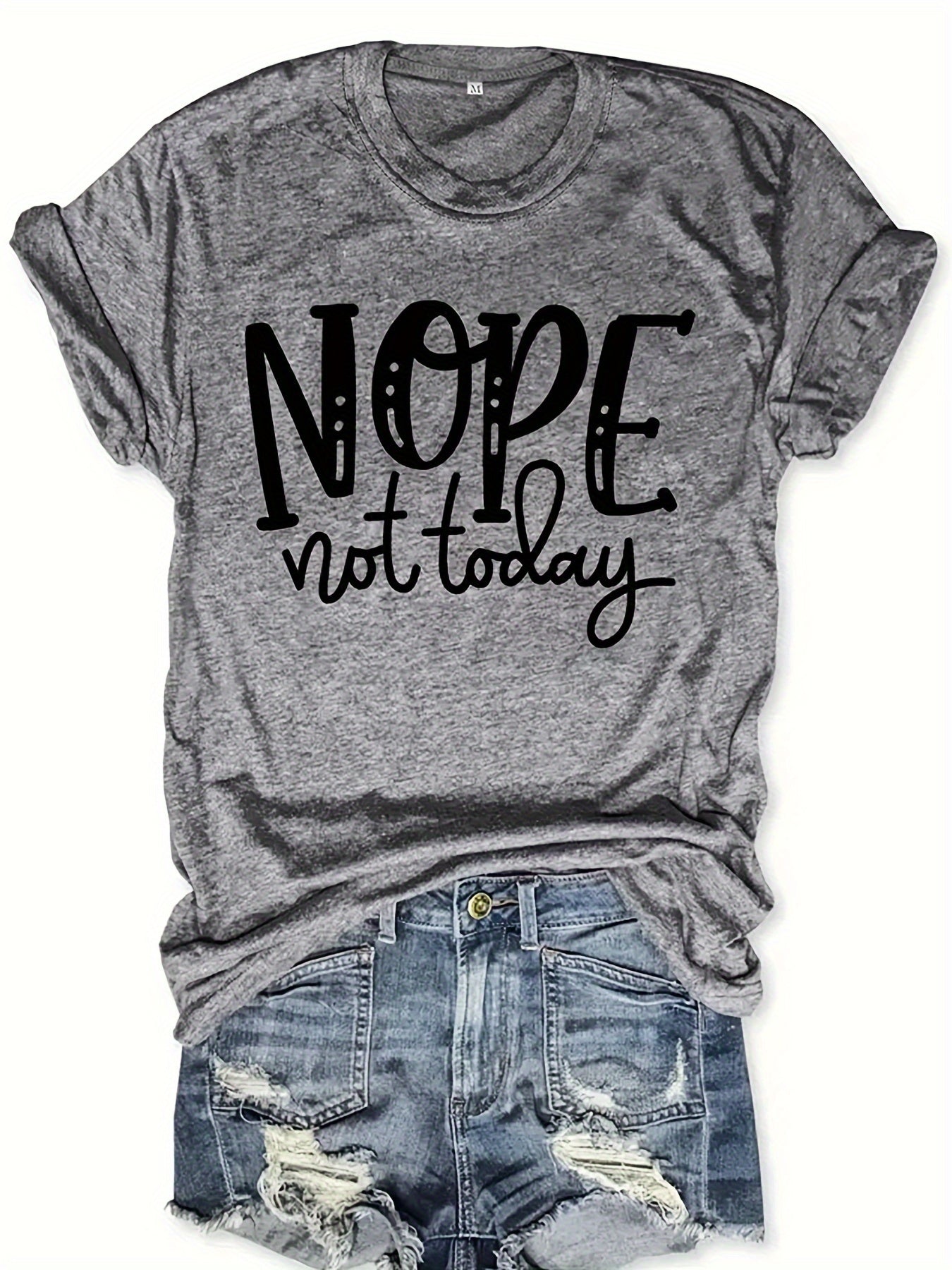 Womens Nope Not Today Letter Print T-shirt - Relaxed Casual Style with Comfortable Crew Neck & Short Sleeves - Trendy Fashion Garment for Everyday Wear