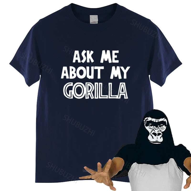 Mens luxury cotton T shirt Ask Me About My Gorilla T-Shirt Funny Retro Jungle Monkey Loose tops for him plus size teeshirt