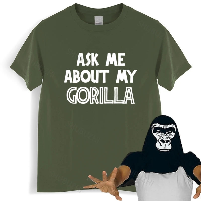 Mens luxury cotton T shirt Ask Me About My Gorilla T-Shirt Funny Retro Jungle Monkey Loose tops for him plus size teeshirt